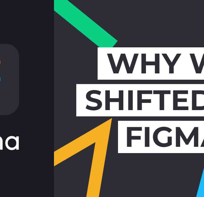 Why we shifted to Figma